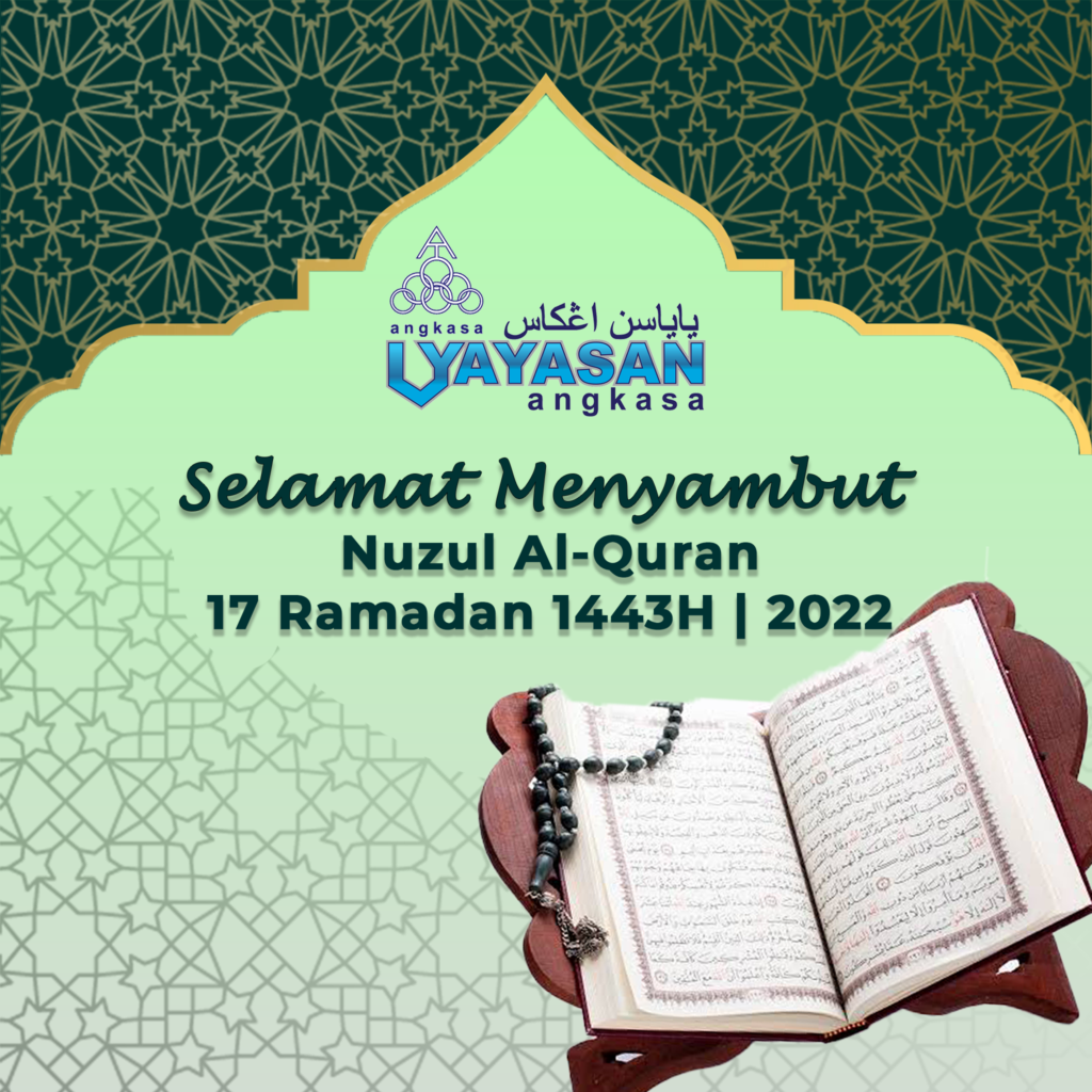 Selamat Menyambut Nuzul Al-Quran 1443H/2022