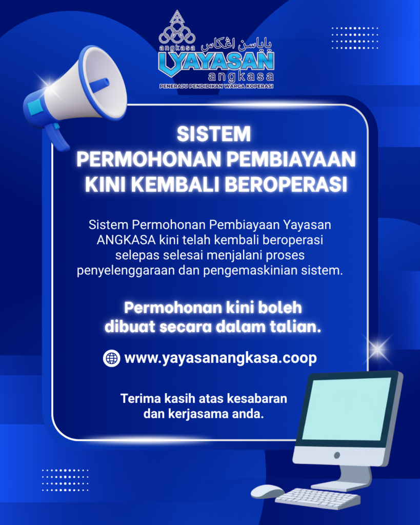 SISTEM PERMOHONAN PEMBIAYAAN KINI KEMBALI BEROPERASI
